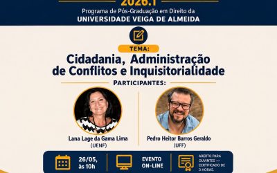 Ciclo de Seminários Justiça e Cidadania: Cátedra Roberto Kant de Lima acontece neste mês de maio