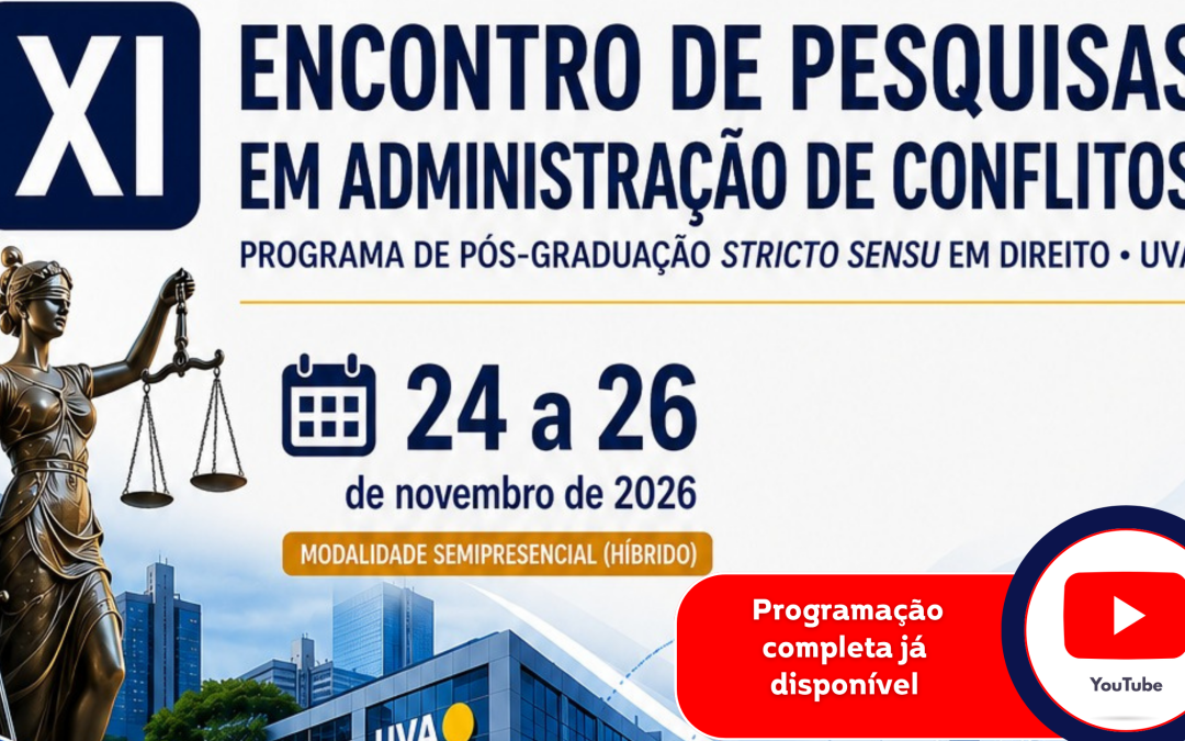 XI Encontro de Pesquisas em Administração de Conflitos do PPGD/UVA divulga programação; InEAC fará as transmissões pelo YouTube